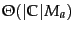 $\Theta(\vert\mathbb{C}\vert M_{a}) $