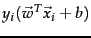 $y_i(\vec{w}^{T}\vec{x}_i + b)$