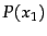 $P(x_1)$