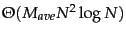 $\Theta( M_{ave}
N^2\log N )$