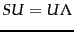 $SU=U\Lambda$