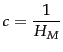 $\displaystyle c = \frac{1}{H_M}$