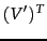 $(V^\prime )^T$