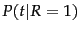 $P(t\vert R=1)$