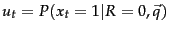 $u_t = P(x_t = 1\vert R=0,\vec{q})$